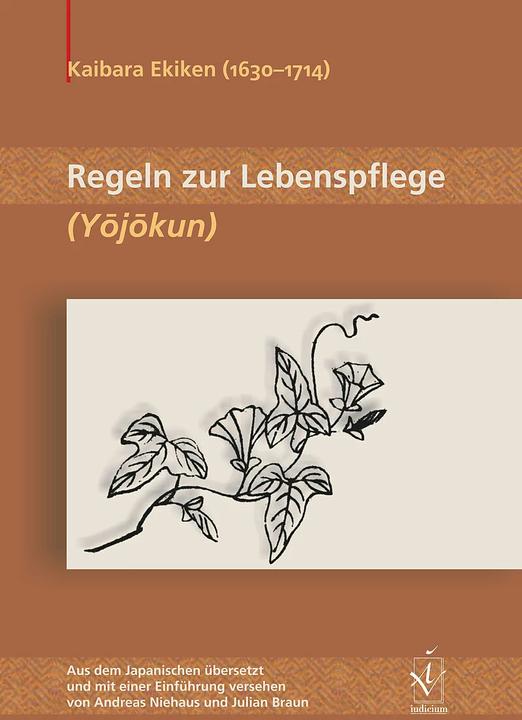 Produktbild Regeln zur Lebenspflege (Yôjôkun) (Deutsch, Andrea Niehaus, Andreas Niehaus, Ekiken Kaibara, Julian Braun, 2010)