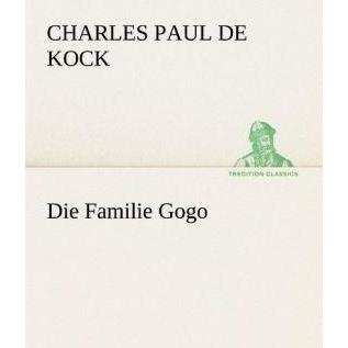 Die Familie Gogo, Belletristik von Charles Paul de Kock