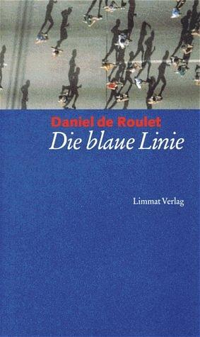 Produktbild Die blaue Linie (Deutsch, Daniel de Roulet, 1996)