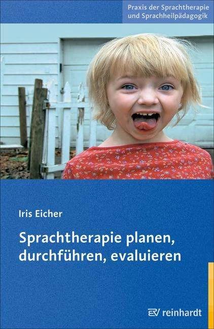 Produktbild Sprachtherapie planen, durchführen, evaluieren (Deutsch, Iris Eicher, 2009)