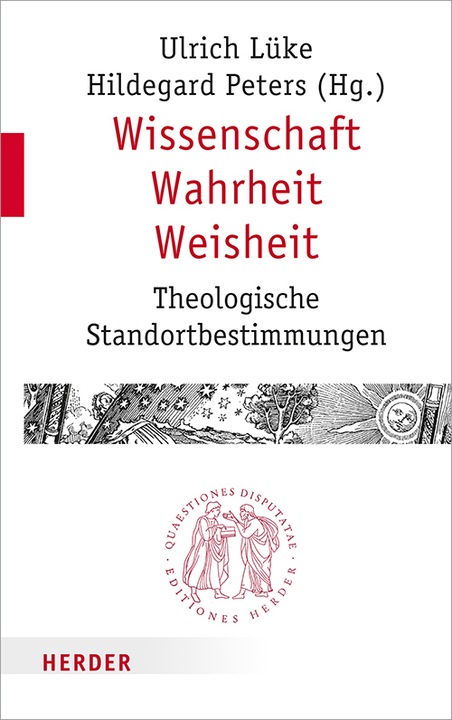 Produktbild Wissenschaft - Wahrheit - Weisheit (Deutsch, Ulrich Lüke, Hildegard Peters, 2018)