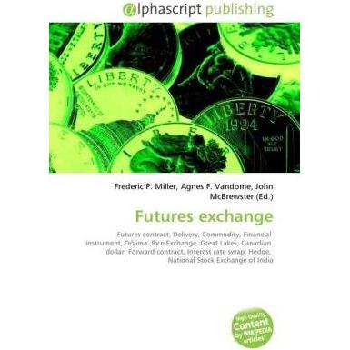Futures exchange, Fachbücher von Agnes F. Vandome, Frederic P. Miller, John McBrewster