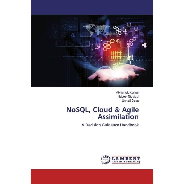 NoSQL, Cloud & Agile Assimilation, Fachbücher von Abhishek Kumar, Unnati Deep, Nabeel Siddiqui