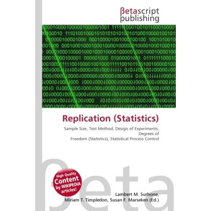 Replication (Statistics), Fachbücher von Lambert M. Surhone, Miriam T. Timpledon, Susan F. Marseken