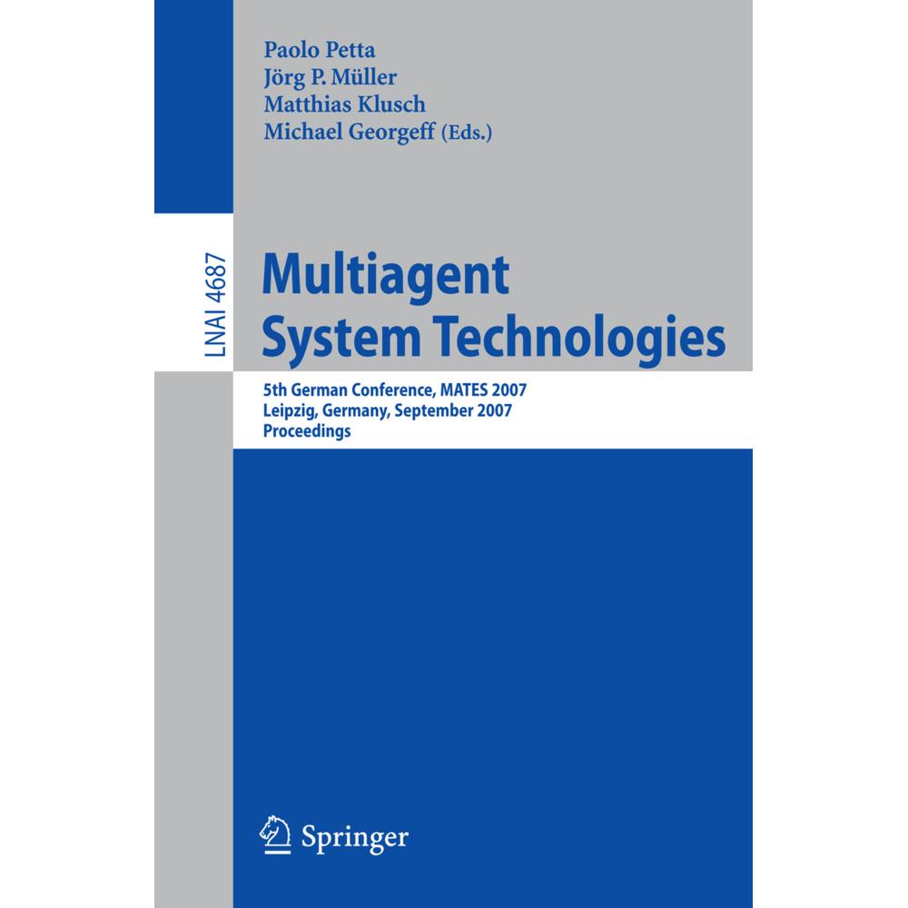 Multiagent System Technologies, Fachbücher von Matthias Klusch, Michael Georgeff, Paolo Petta, Jörg Müller