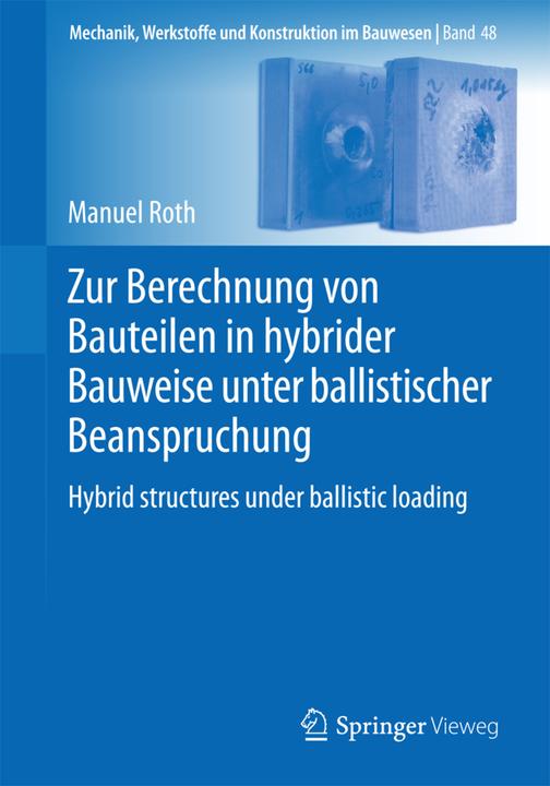 Produktbild Zur Berechnung von Bauteilen in hybrider Bauweise unter ballistischer Beanspruchung (Deutsch, Manuel Roth, 2017)
