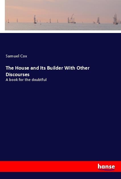 Immagine prodotto The House and Its Builder With Other Discourses