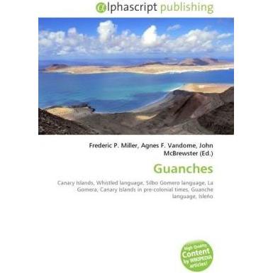 Guanches, Fachbücher von Agnes F. Vandome, Frederic P. Miller, John McBrewster