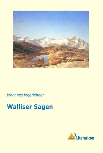 Produktbild Walliser Sagen (Deutsch, Johannes Jegerlehner, 2016)