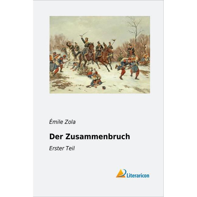 Der Zusammenbruch, Belletristik von Émile Zola