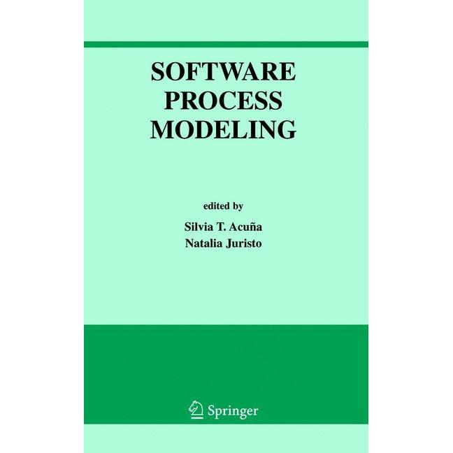 Software Process Modeling, Fachbücher von Natalia Juristo, Silvia T. Acuna
