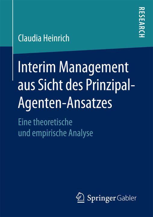 Energie-Label Interim Management aus Sicht des Prinzipal-Agenten-Ansatzes (Deutsch, Claudia Heinrich, 2017)