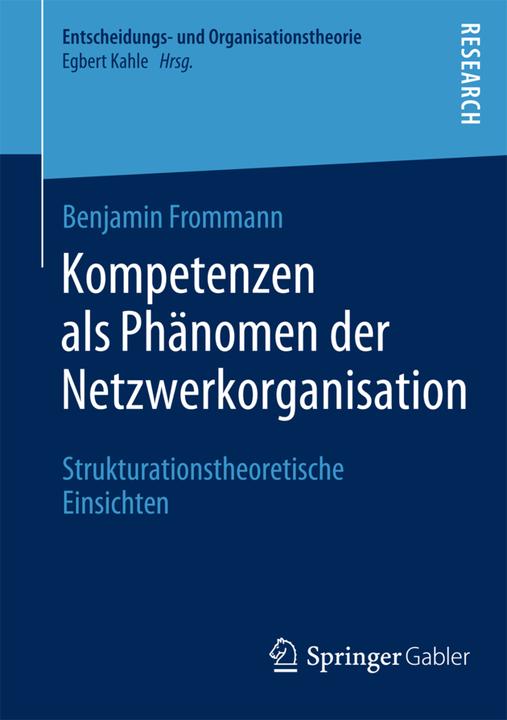 Produktbild Kompetenzen als Phänomen der Netzwerkorganisation (Deutsch, Benjamin Frommann, 2014)