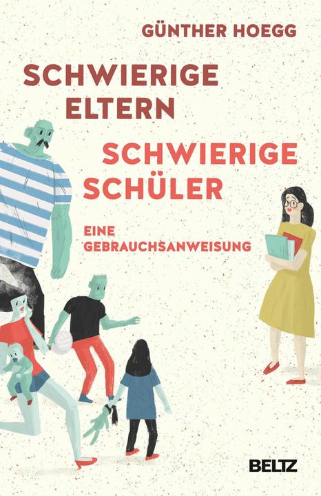Produktbild Schwierige Eltern, schwierige Schüler (Deutsch, Günther Hoegg, 2015)