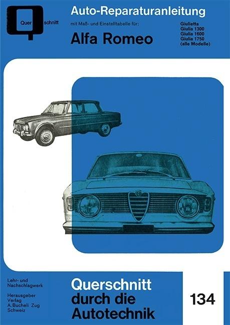 Produktbild Alfa Romeo Giulietta / Giulia 1300, 1600, 1750 (alle Modelle) (Deutsch, 2014)