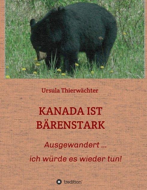 Produktbild Kanada Ist Bärenstark (Deutsch, Ursula Thierwächter, 2016)