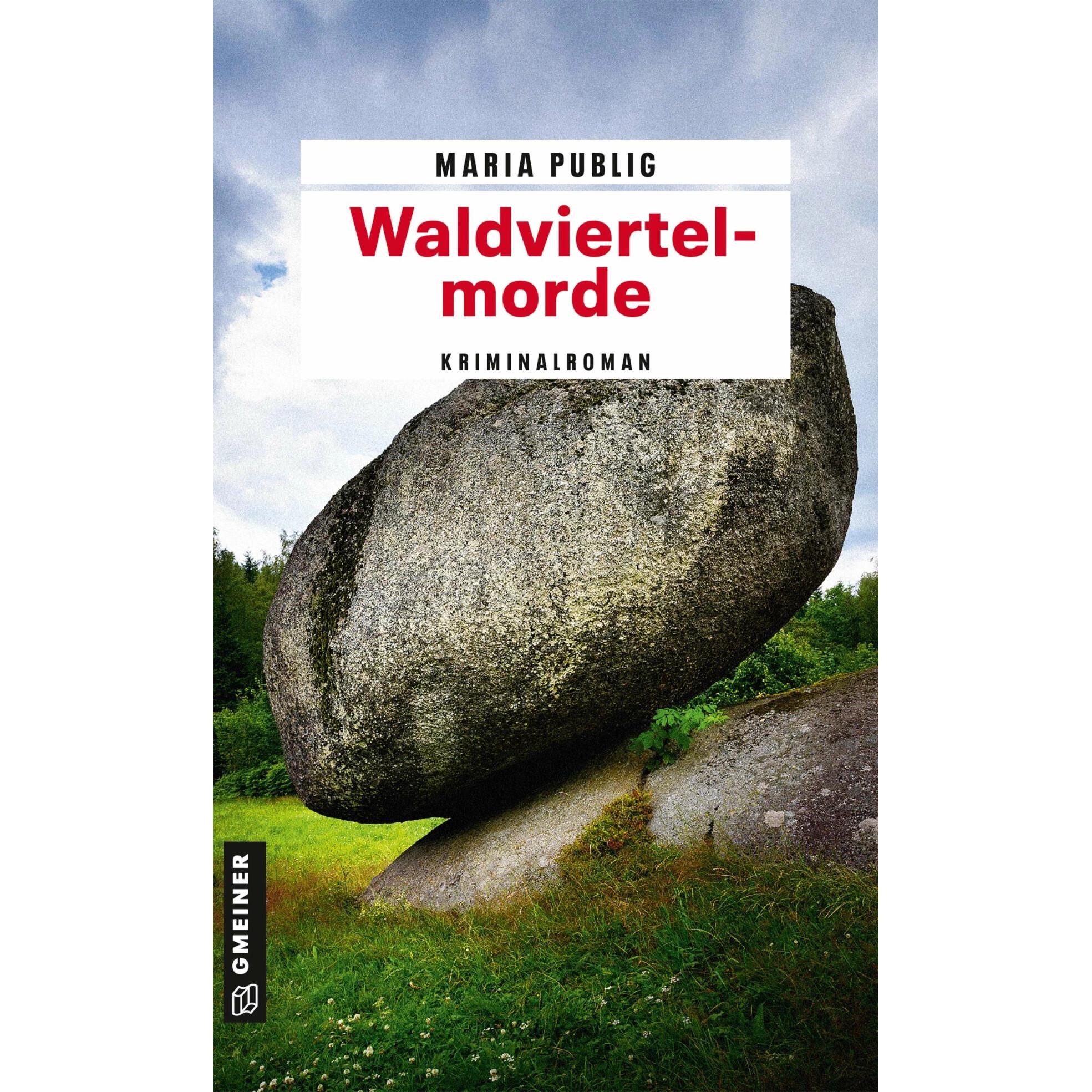 Waldviertelmorde, Belletristik von Maria Publig