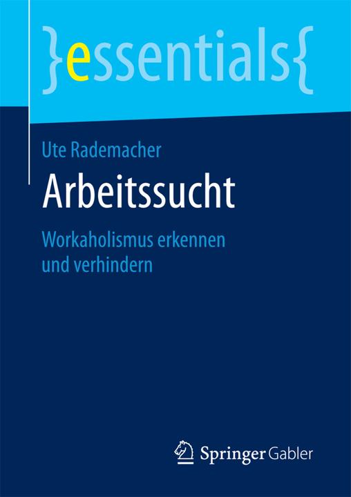 Produktbild Arbeitssucht (Deutsch, Ute Rademacher, 2017)