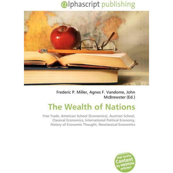 The Wealth of Nations, Fachbücher von Agnes F. Vandome, Frederic P. Miller, John McBrewster