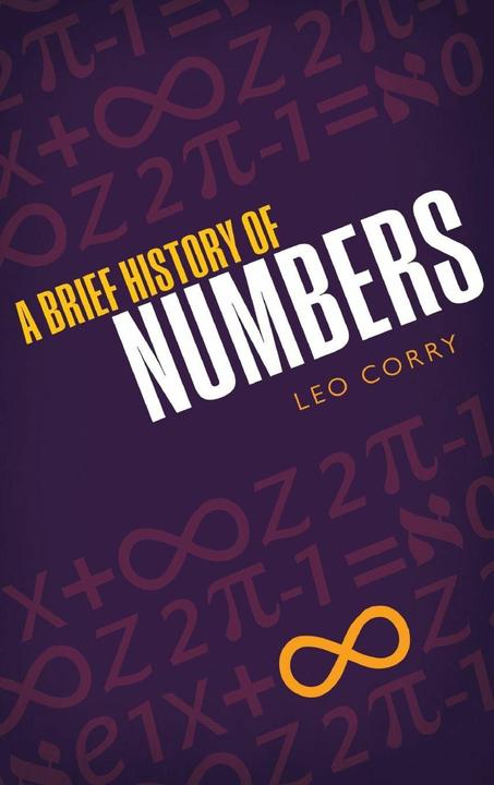 Produktbild A Brief History of Numbers (Englisch, Leo Corry, 2015)