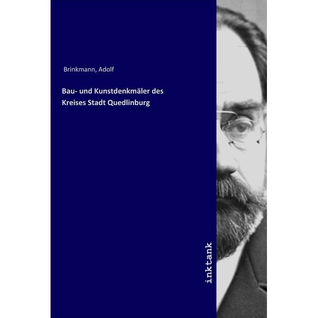 Bau- und Kunstdenkmäler des Kreises Stadt Quedlinburg, Fachbücher von Historische Kommission für die Provinz Sachsen