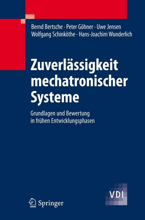 Produktbild Zuverlässigkeit mechatronischer Systeme (Deutsch, Bernd Bertsche, Hans-Joachim Wunderlich, Peter Göhner, Uwe Jensen, Wolfgang Schinköthe, 2009)