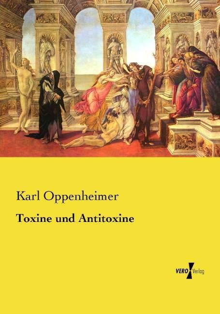 Produktbild Toxine und Antitoxine (Deutsch, Karl Oppenheimer, 2015)