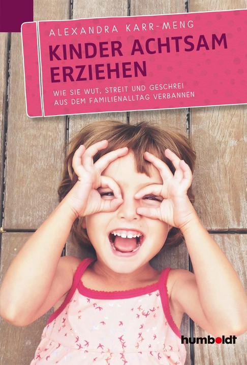 Produktbild Kinder achtsam erziehen (Deutsch, Alexandra Karr-Meng, 2018)