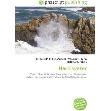 Hard water, Fachbücher von Agnes F. Vandome, Frederic P. Miller, John McBrewster