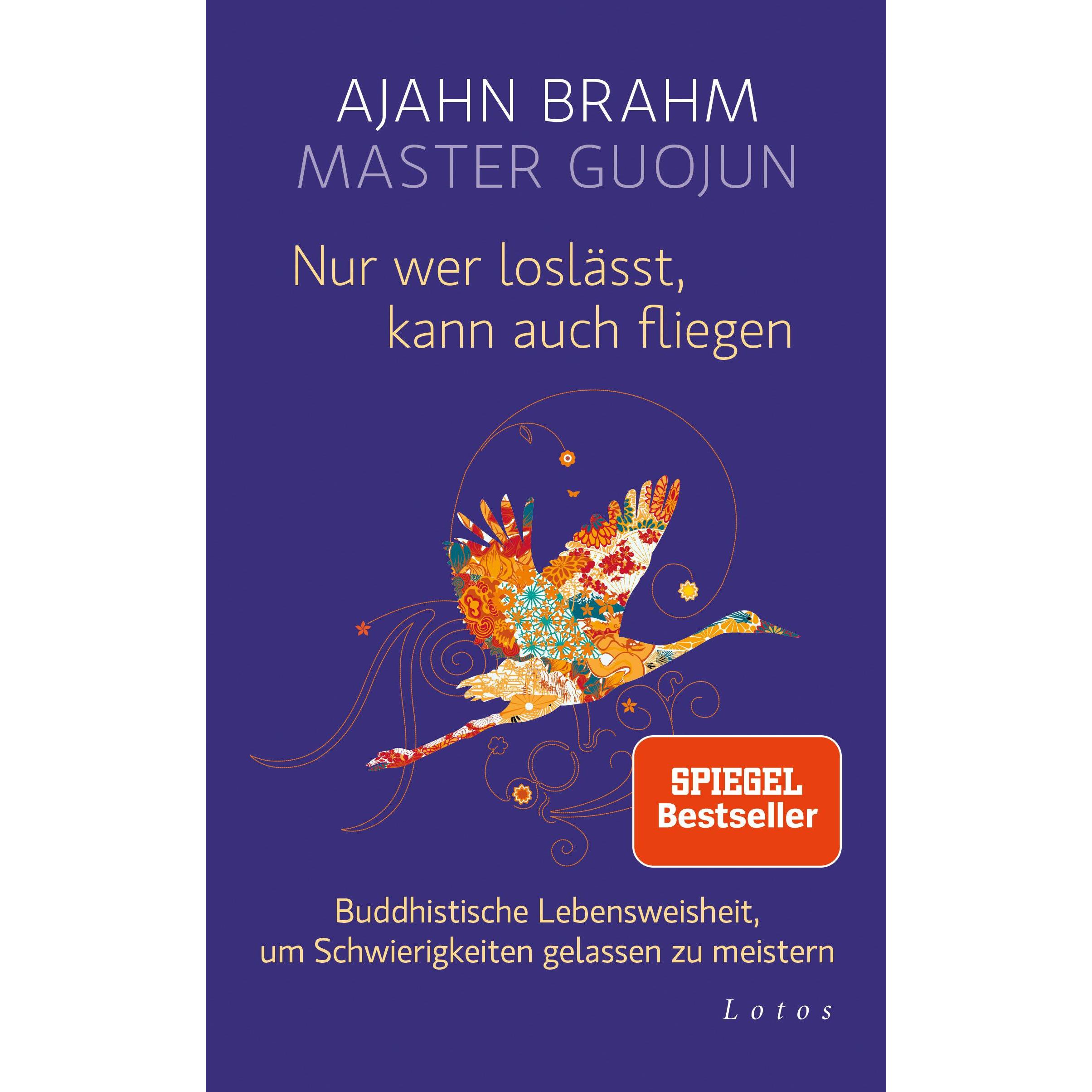 Nur wer loslässt, kann auch fliegen, Sachbücher von Ajahn Brahm