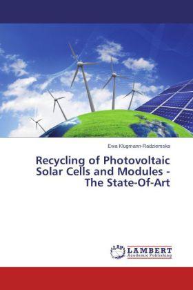 Produktbild Recycling of Photovoltaic Solar Cells and Modules - The State-Of-Art (Deutsch, Ewa Klugmann-Radziemska, 2014)