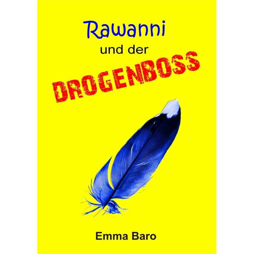 Rawanni / Rawanni und der Drogenboss, Belletristik von Emma Baro