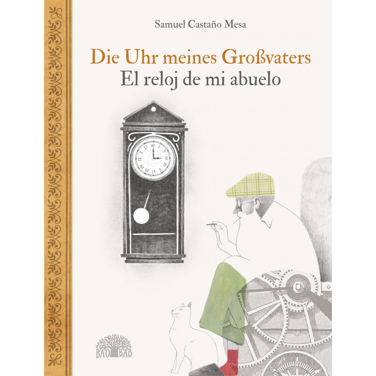 Die Uhr meines Grossvaters – El reloj de mi abuelo, Kinderbücher von Samuel Castaño Mesa