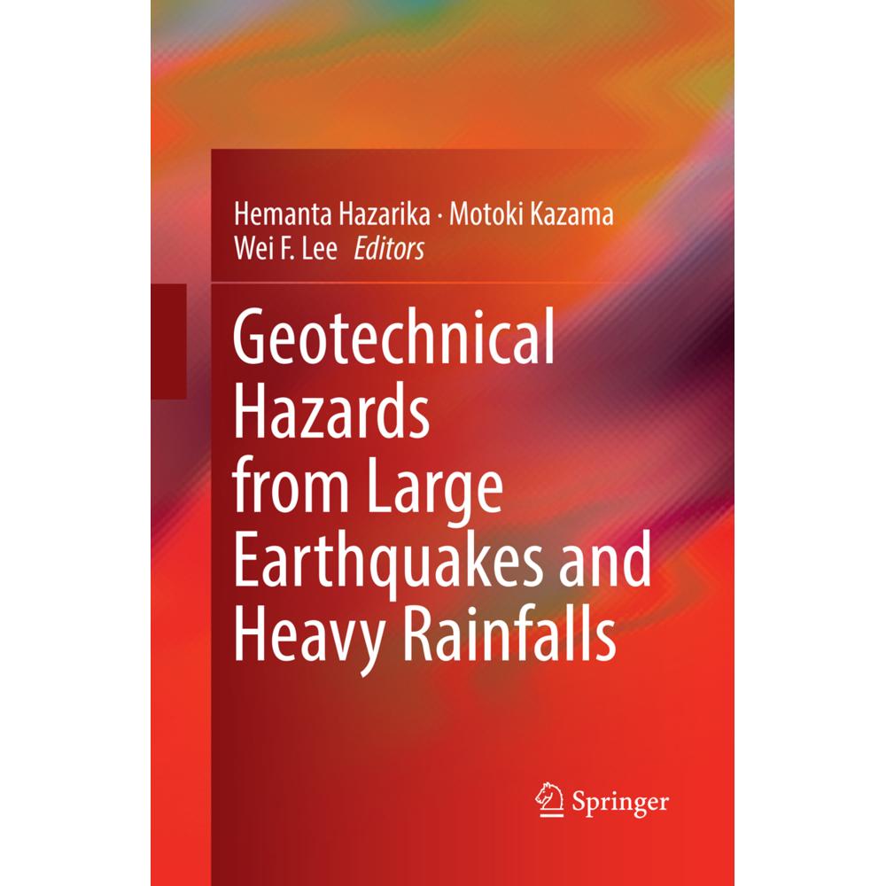 Geotechnical Hazards from Large Earthquakes and Heavy Rainfalls, Fachbücher von Hemanta Hazarika, Wei F. Lee, Motoki Kaz...