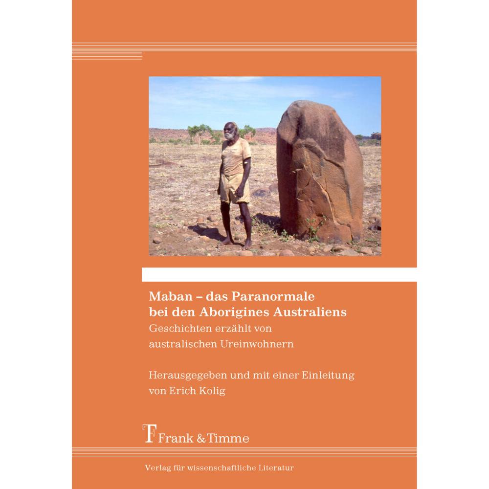 Maban - das Paranormale bei den Aborigines Australiens, Fachbücher von Erich Kolig