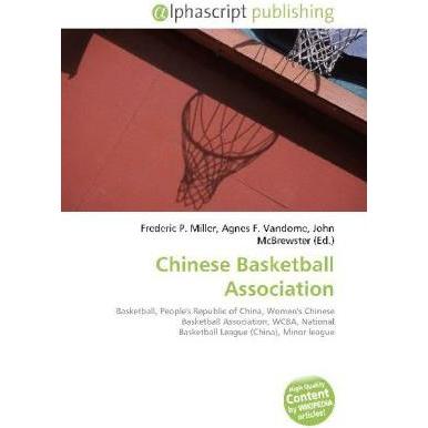 Chinese Basketball Association, Ratgeber von Agnes F. Vandome, Frederic P. Miller, John McBrewster