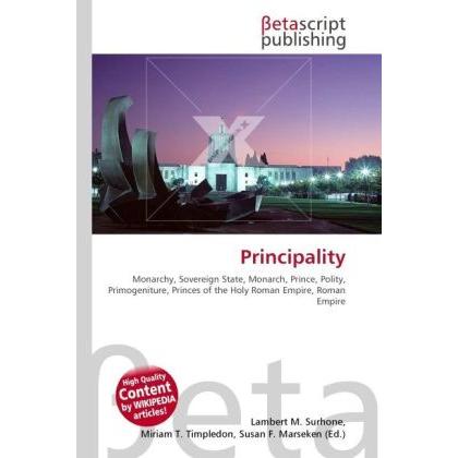 Thumbnail - Principality, Fachbücher von Lambert M. Surhone, Miriam T. Timpledon, Susan F. Marseken