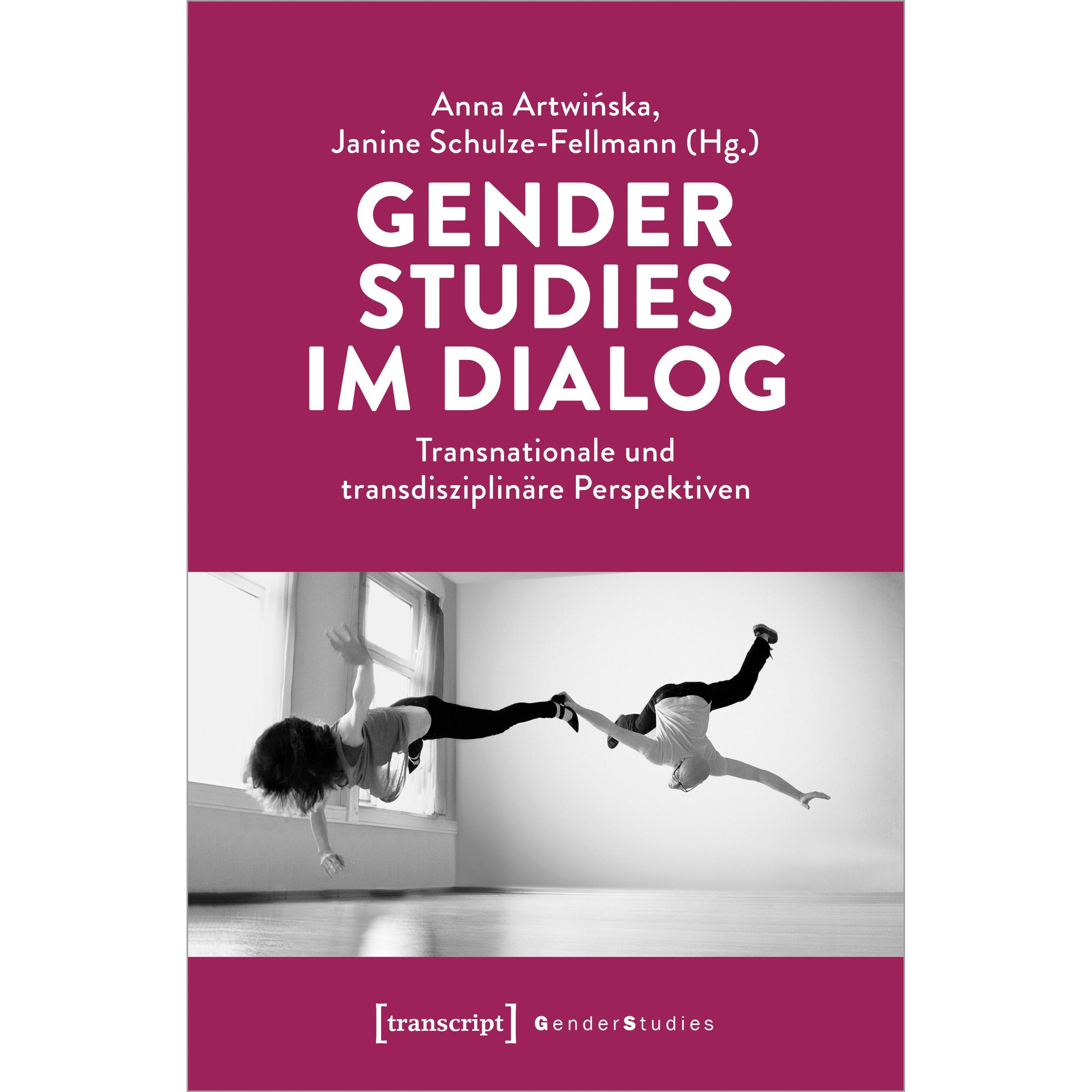 Gender Studies im Dialog, Fachbücher von Anna Artwinska, Janine Schulze-Fellmann