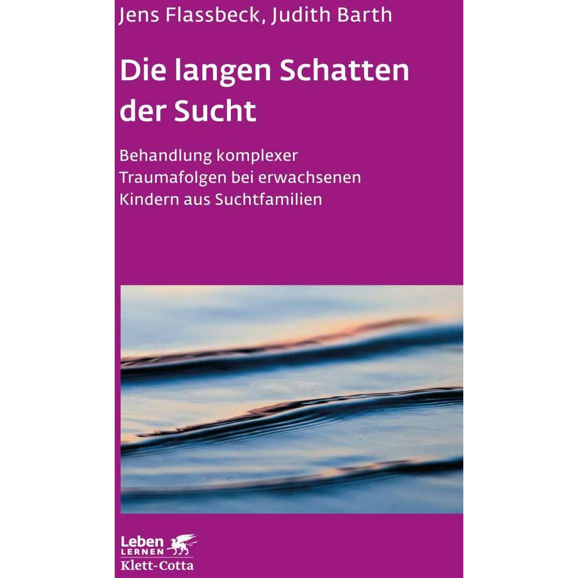 Die langen Schatten der Sucht, Fachbücher von Jens Flassbeck