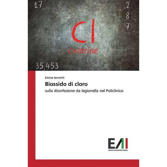 Biossido di cloro, Fachbücher von Emma Iannetti