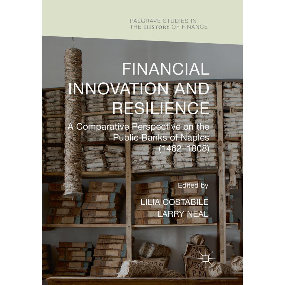 Financial Innovation and Resilience, Fachbücher von Larry Neal, Lilia Costabile