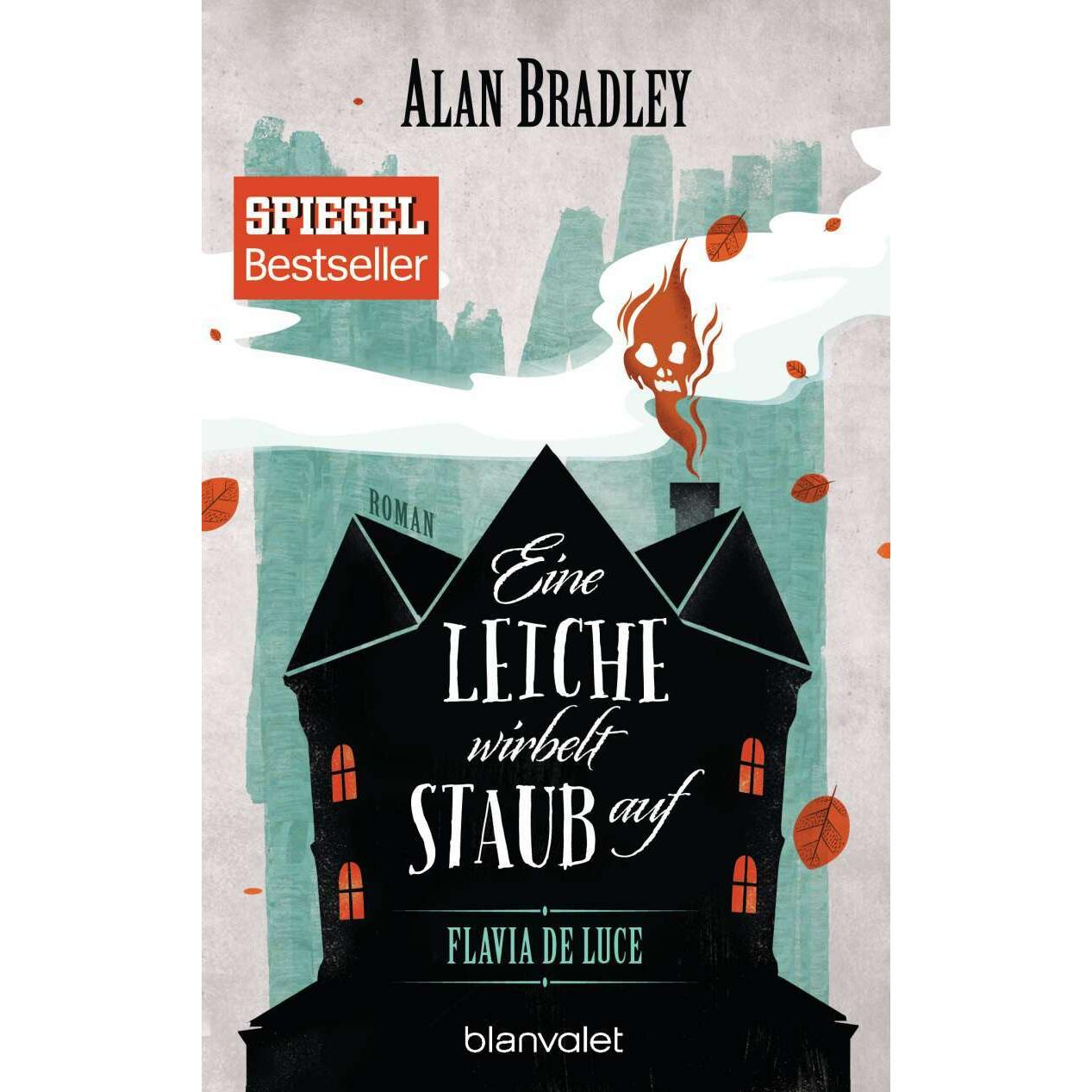 Flavia de Luce 7 - Eine Leiche wirbelt Staub auf, Belletristik von Alan Bradley