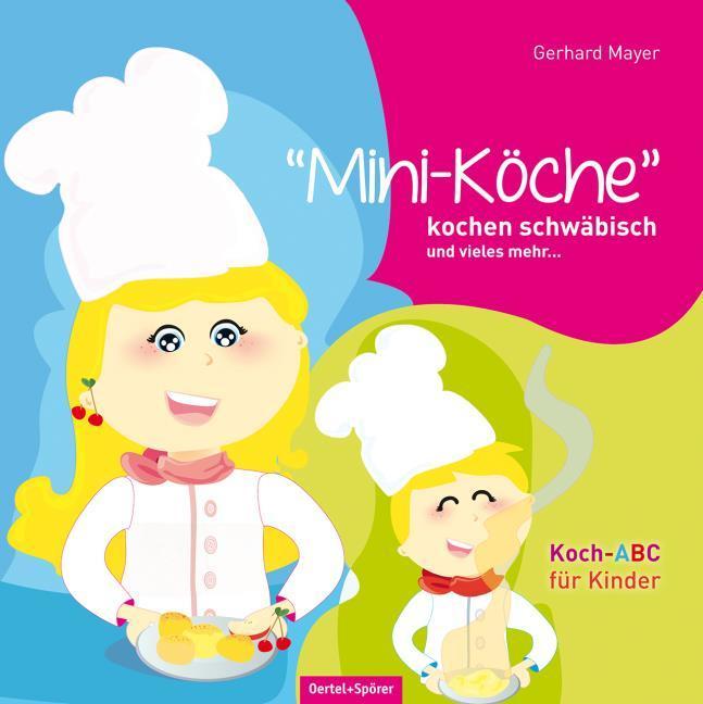 Produktbild Mini-Köche kochen schwäbisch und vieles mehr (Deutsch, 2014)