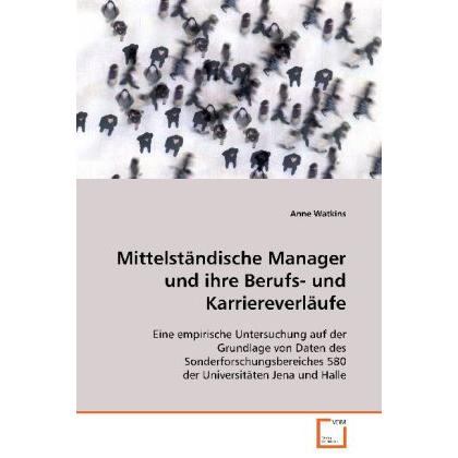 Mittelständische Manager und ihre Berufs- undKarriereverläufe, Fachbücher
