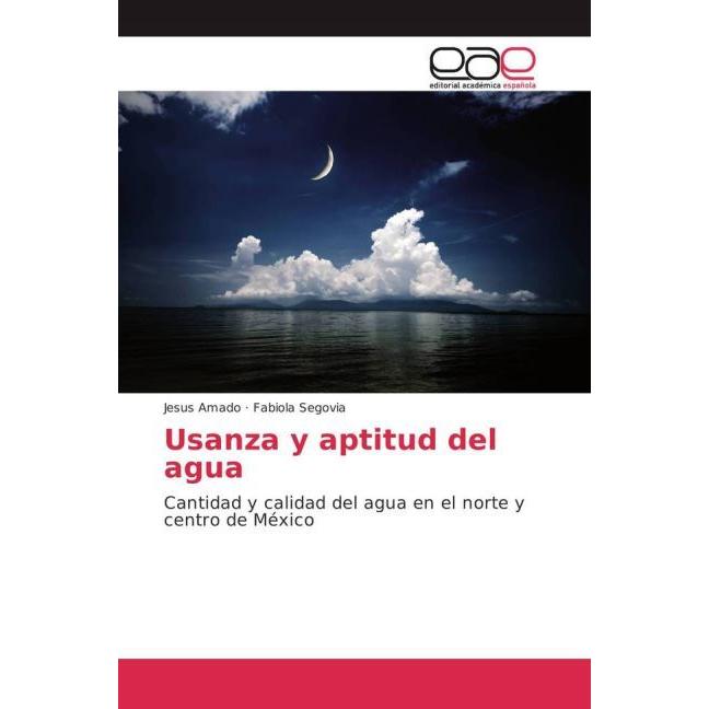 Usanza y aptitud del agua, Fachbücher von Fabiola Segovia, Jesus Amado