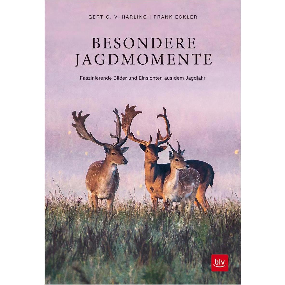 Besondere Jagdmomente, Ratgeber von Gert G. v. Harling, Frank Eckler