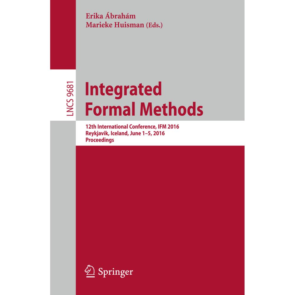 Integrated Formal Methods, Fachbücher von Marieke Huisman, Erika Ábrahám