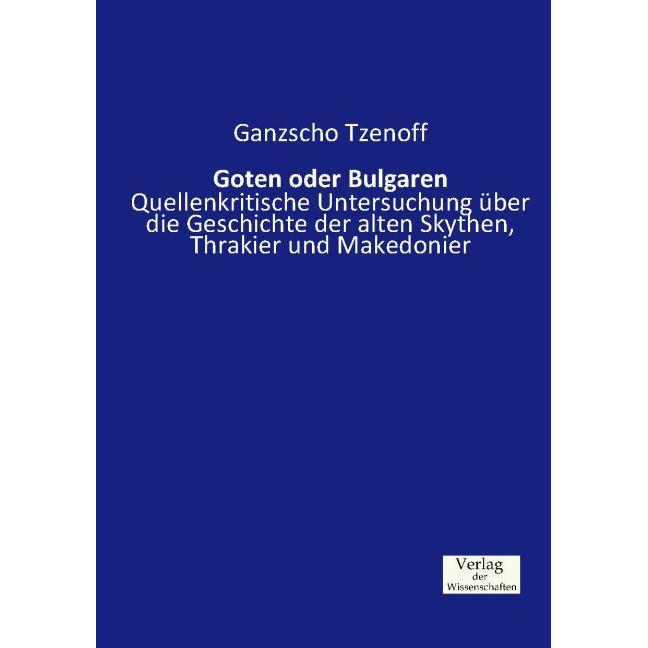Goten oder Bulgaren, Fachbücher von Ganzscho Tzenoff