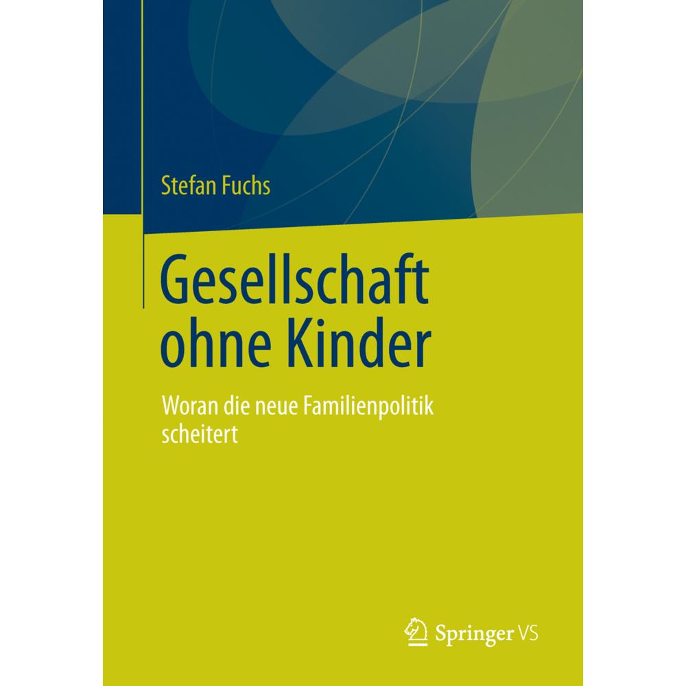 Gesellschaft ohne Kinder, Fachbücher von Stefan Fuchs