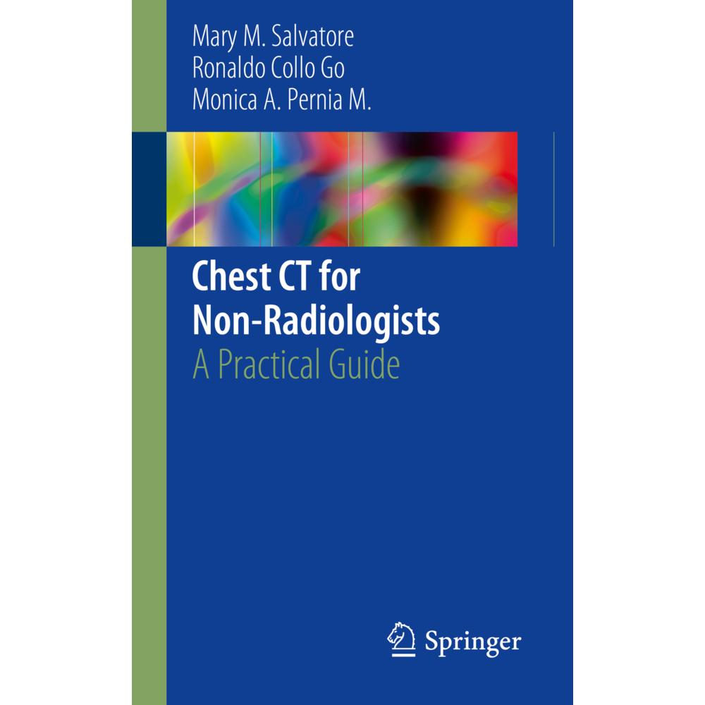 Chest CT for Non-Radiologists, Fachbücher von Monica A. Pernia M., Mary M. Salvatore, Ronaldo Collo Go